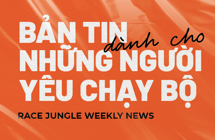 Bản tin dành cho những người yêu chạy bộ RJ RunBrief