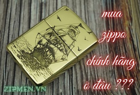 Mua bật lửa Zippo chính hãng ở đâu? Địa chỉ mua Zippo chính hãng Mỹ