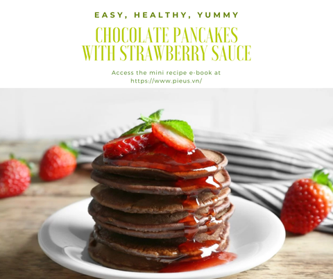 Bánh rán Socola với nước sốt dâu | Chocolate Pancakes with Strawberry Sauce