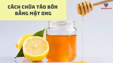 Hướng dẫn 6 cách chữa táo bón bằng mật ong cho người lớn tại nhà