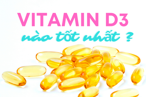 Vitamin D3 cho trẻ sơ sinh loại nào là tốt? Giá như thế nào?