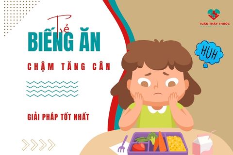 Trẻ biếng ăn chậm tăng cân nên bổ sung gì? Giải pháp tối ưu giúp trẻ tăng cân nhanh chóng