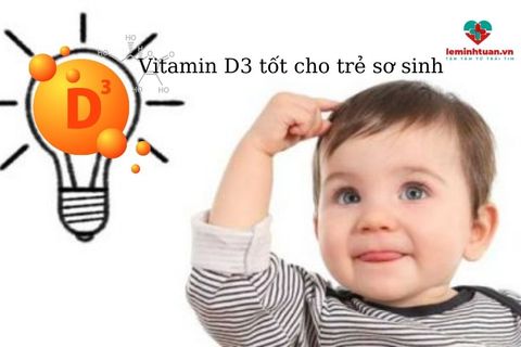 Vitamin D3 tốt nhất cho trẻ sơ sinh và trẻ nhỏ được bác sĩ khuyên dùng