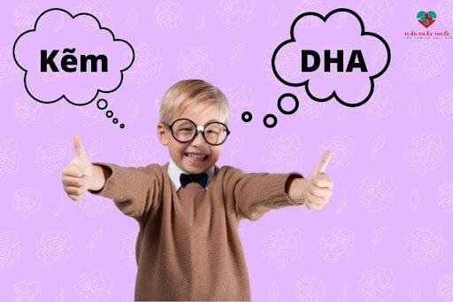 Kẽm và DHA có vai trò quan trọng đối với sự phát triển của bé