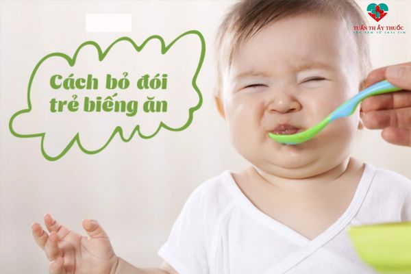 Có nên sử dụng cách bỏ đói trẻ biếng ăn hay không