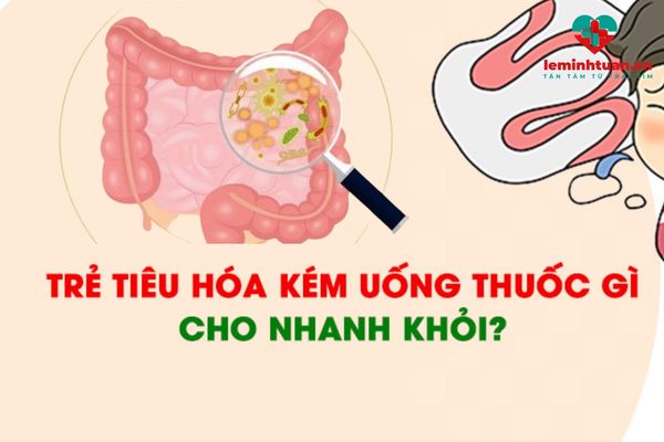 Thuốc hỗ trợ tiêu hóa cho trẻ dùng trong những trường hợp nào