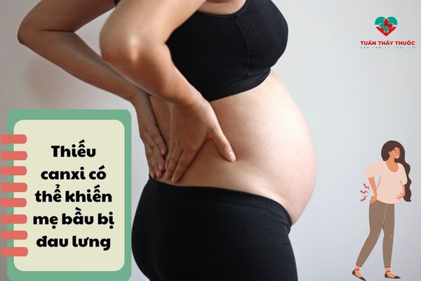 Thiếu canxi khiến mẹ bầu đau lưng 3 tháng đầu