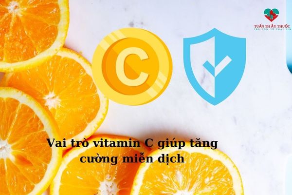 vai trò của vitamin C là tăng cường miễn dịch