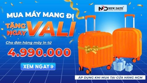 MUA MÁY MANG ĐI, TẶNG NGAY VALI - SIÊU KHUYẾN MÃI ĐẶC BIỆT TẠI NEW DATE - CN HỒ CHÍ MINH