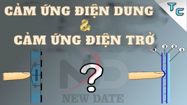 phân biệt màn hình cảm ứng điện trở và cảm ứng điện dung