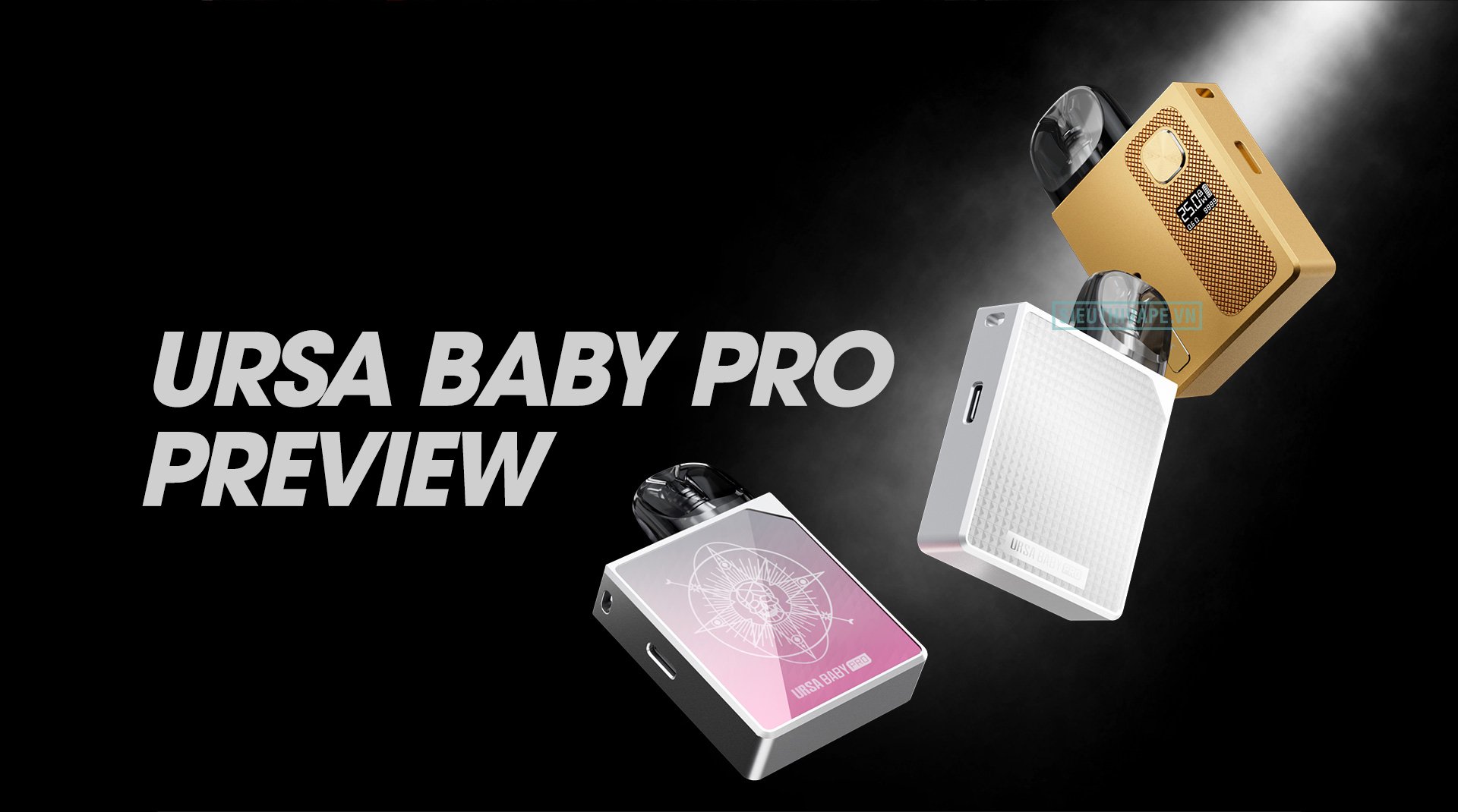 Lost Vape URSA Baby Pro 25W Pod System Kit Preview URSA Baby Thay Đổi