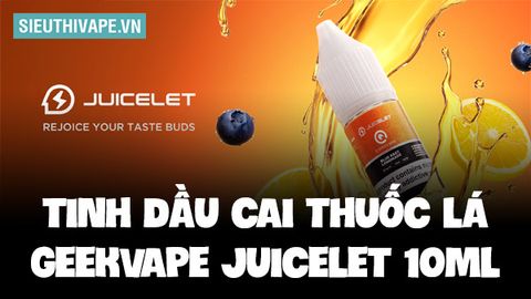 Tinh Dầu Vape Geekvape Juicelet 10ml