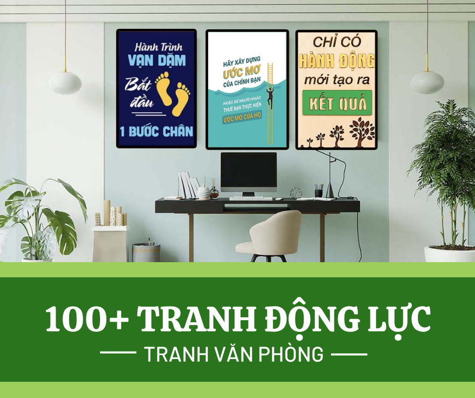 +100 Tranh Treo Tường Động Lực, Truyền Cảm Hứng