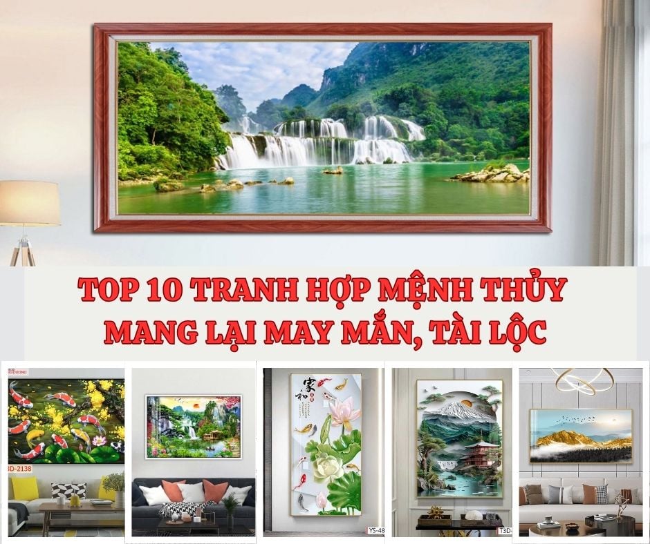 Tranh Treo Tường Phù Hợp Mệnh Thủy: TOP 10 Tranh Mang Lại May Mắn và Tài Lộc