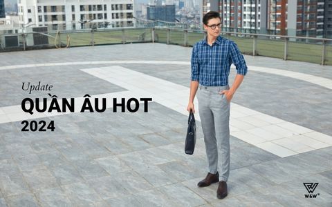 (UPDATE) Những Kiểu Quần Âu Nam Hot Nhất Năm 2024