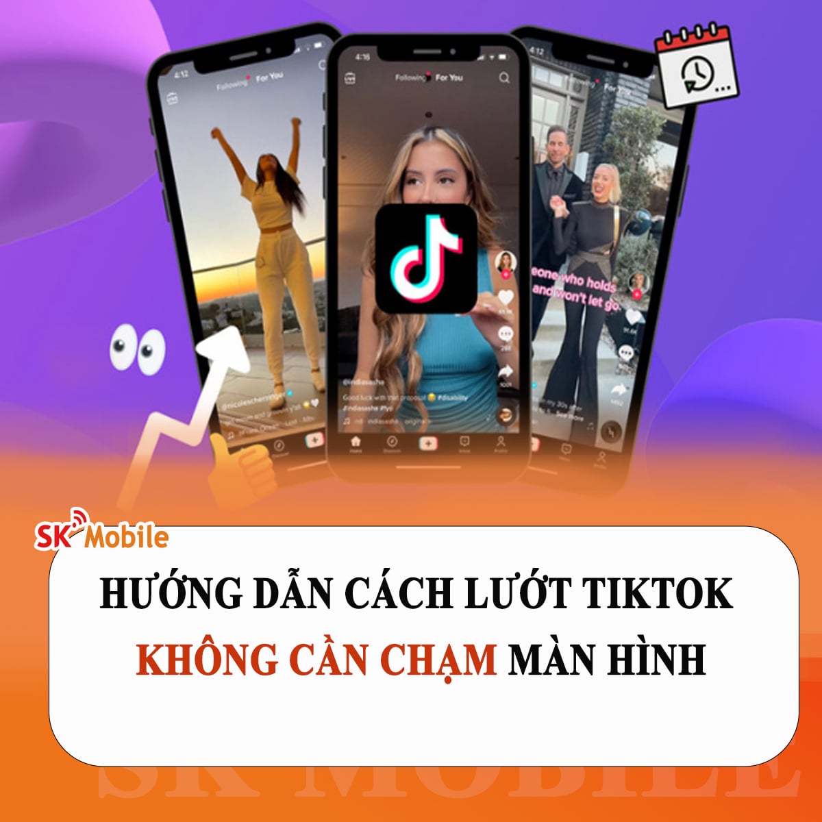 Thử ngay các cách lướt TikTok không chạm màn hình trên điện thoại