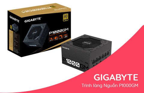 GIGABYTE trình làng Nguồn P1000GM