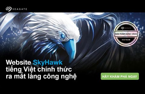 Seagate ra mắt website tiếng Việt cho Giải pháp Giám sát Seagate SkyHawk