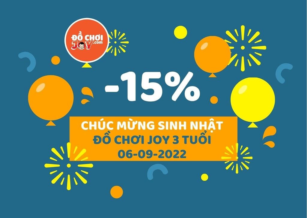 Mừng Sinh Nhật Đồ Chơi Joy 3 tuổi- Ưu đãi 15%
