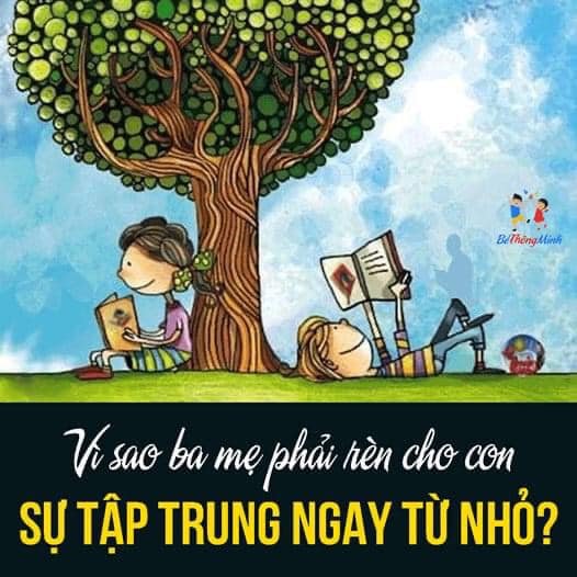 VÌ SAO BA MẸ PHẢI RÈN CHO TRẺ SỰ TẬP TRUNG TỪ SỚM?