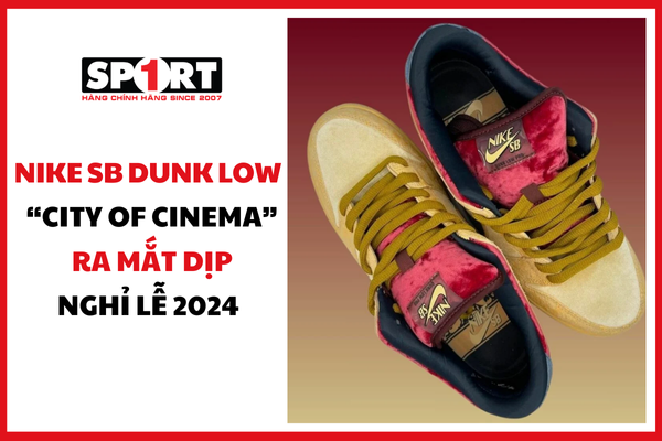 NIKE SB DUNK LOW “CITY OF CINEMA”: RA MẮT DỊP NGHỈ LỄ 2024