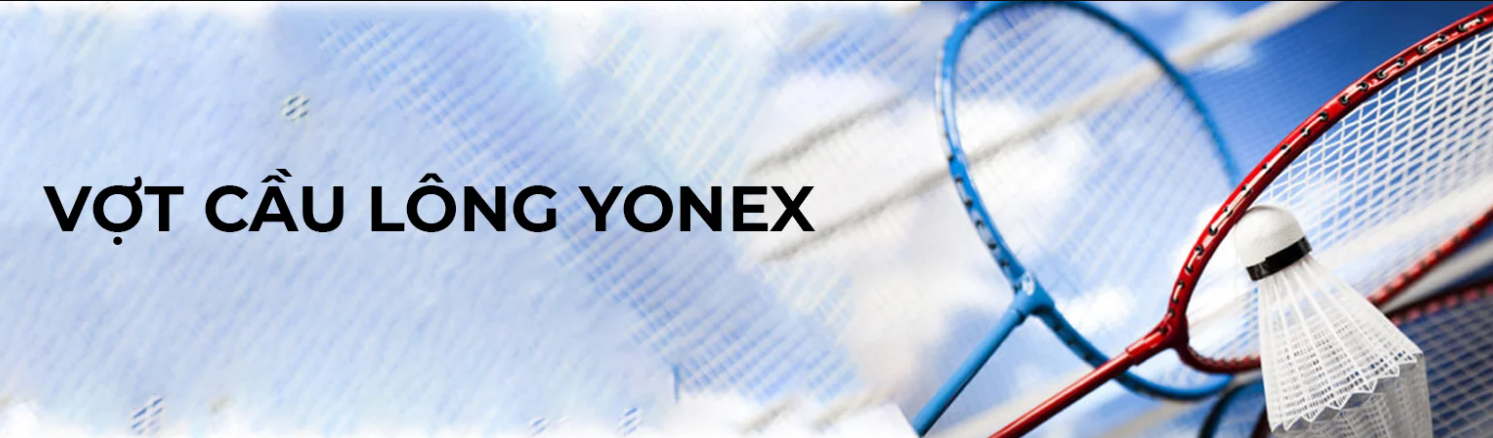 VỢT CẦU LÔNG YONEX
