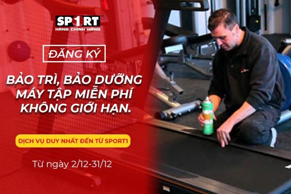 BẢO DƯỠNG MÁY TẬP MIỄN PHÍ – DUY NHẤT TẠI SPORT1