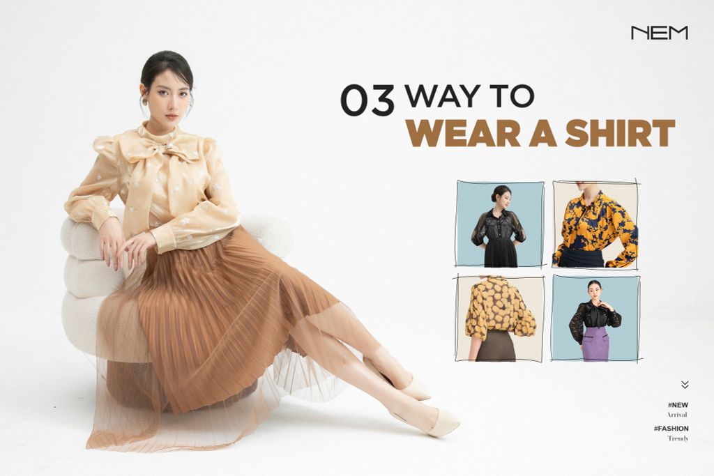 3 CÁCH DIỆN SƠ MI ĐẸP ĐÚNG CHUẨN – NEM FASHION