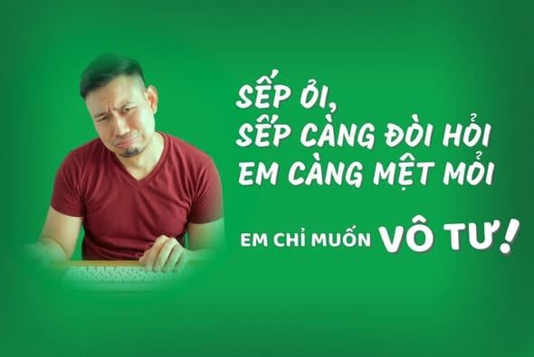 Chạy deadline, trễ KPI? Sếp ơi, em chỉ muốn vô tư!
