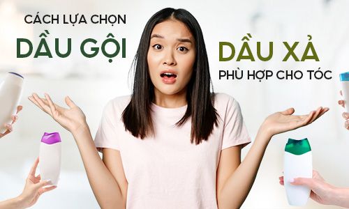 Cách Lựa Chọn Và Sử Dụng Dầu Gội - Dầu Xả Phù Hợp Cho Tóc