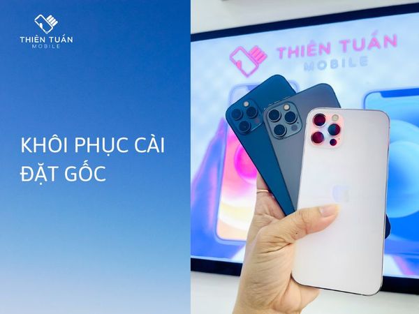 khôi phục cài đặt gốc trên iphone 12 pro max