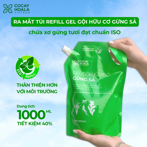 COCAYHOALA RA MẮT TÚI REFILL GEL GỘI GỪNG SẢ HỮU CƠ - TIẾT KIỆM HƠN - THÂN THIỆN VỚI MÔI TRƯỜNG HƠN