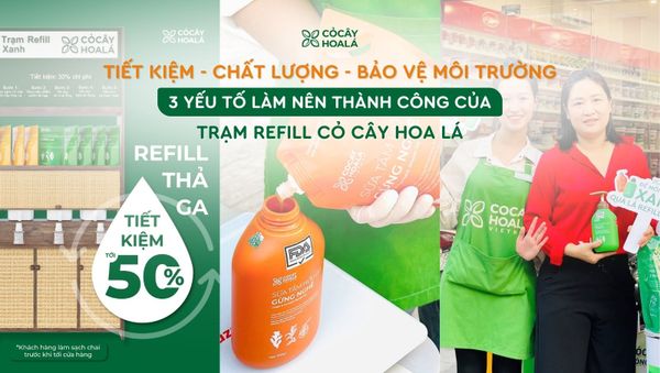 Tiết Kiệm – Chất Lượng – Bảo Vệ Môi Trường: 3 Yếu Tố Làm Nên Thành Công Của Trạm Refill Cỏ Cây Hoa Lá