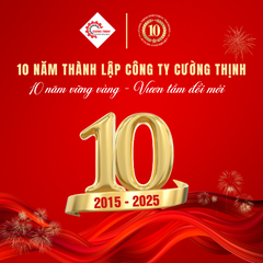 Hành trình 10 năm hình thành, phát triển của Cường Thịnh