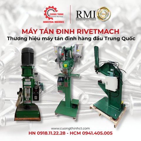 Máy tán đinh Rivetmach - Thương hiệu máy tán đinh hàng đầu Trung Quốc