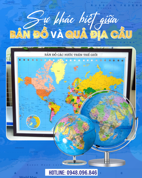 SỰ KHÁC BIỆT GIỮA BẢN ĐỒ VÀ QUẢ ĐỊA CẦU