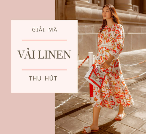 Vải Linen Là Gì? Xu Hướng Thời Trang Trong Tương Lai Gần