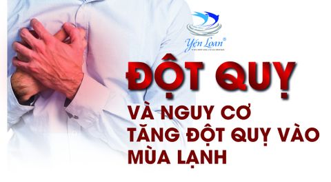 ĐỘT QUỴ VÀ NGUY CƠ TĂNG ĐỘT QUỴ VÀO MÙA LẠNH