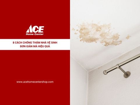 8 Cách chống thấm nhà vệ sinh đơn giản mà hiệu quả