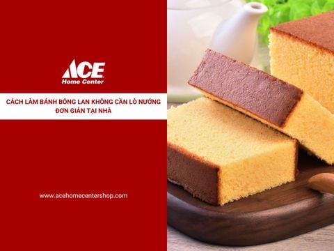 Cách làm bánh bông lan không cần lò nướng đơn giản tại nhà