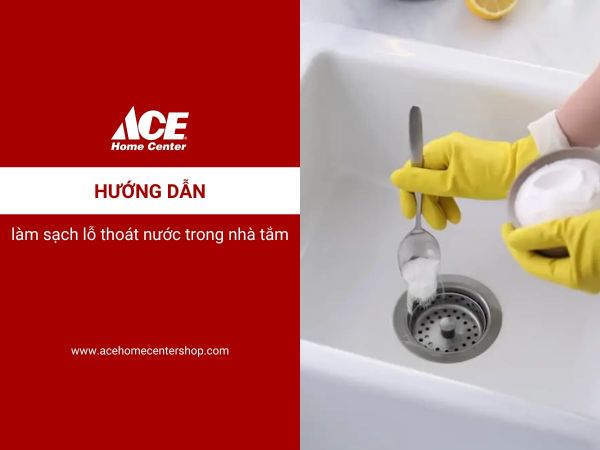 Cách làm sạch lỗ thoát nước trong nhà tắm