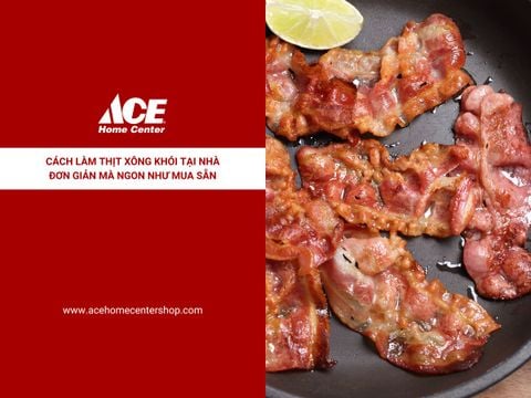 Cách làm thịt xông khói tại nhà đơn giản mà ngon như mua sẵn