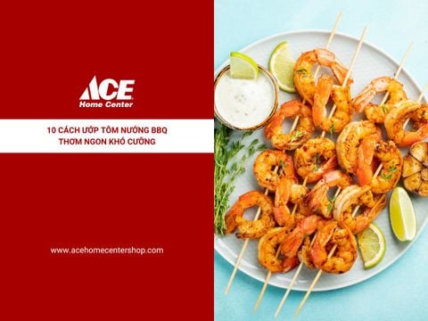 10 cách ướp tôm nướng BBQ thơm ngon khó cưỡng