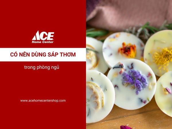 Có nên sử dụng sáp thơm trong phòng ngủ? Lợi ích và rủi ro