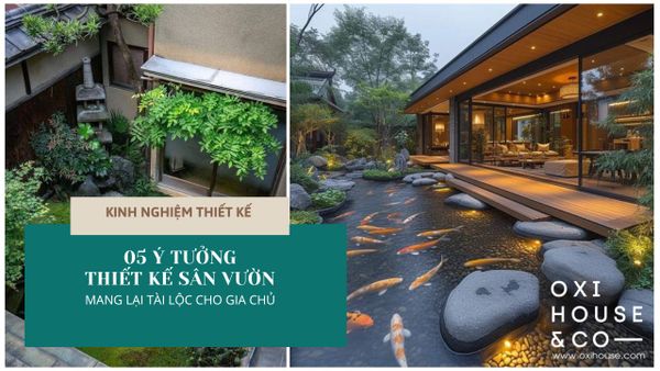 5 Ý TƯỞNG THIẾT KẾ SÂN VƯỜN MANG LẠI TÀI LỘC CHO GIA CHỦ | KINH NGHIỆM THIẾT KẾ