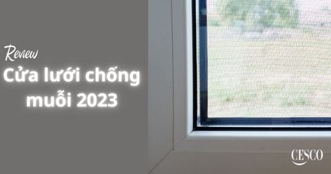 Review các loại lưới, cửa chống muỗi 2023