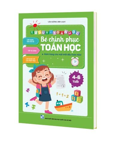 TƯ DUY TOÁN HỌC - BÉ CHINH PHỤC TOÁN HỌC