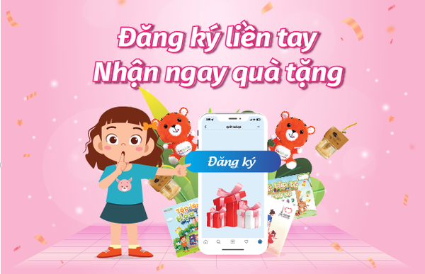 ĐĂNG KÝ LIỀN TAY - NHẬN NGAY QUÀ TẶNG