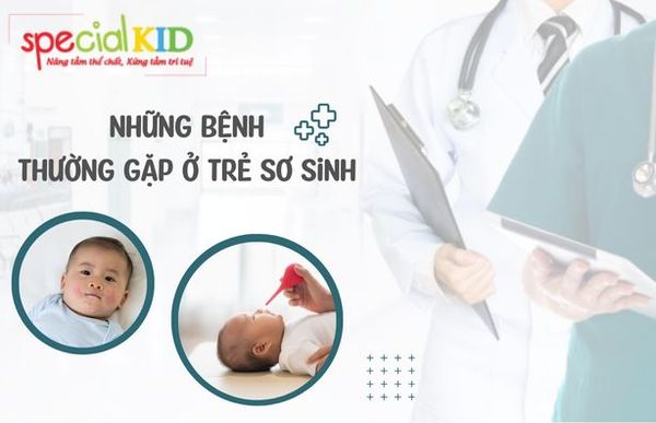 Những bệnh thường gặp của trẻ sơ sinh