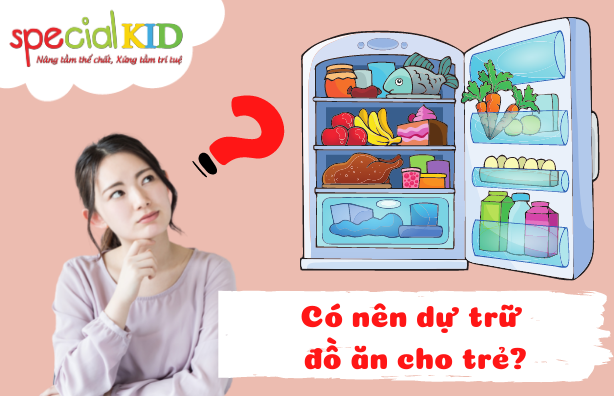 Có nên dự trữ và hâm nóng đồ ăn cho trẻ?